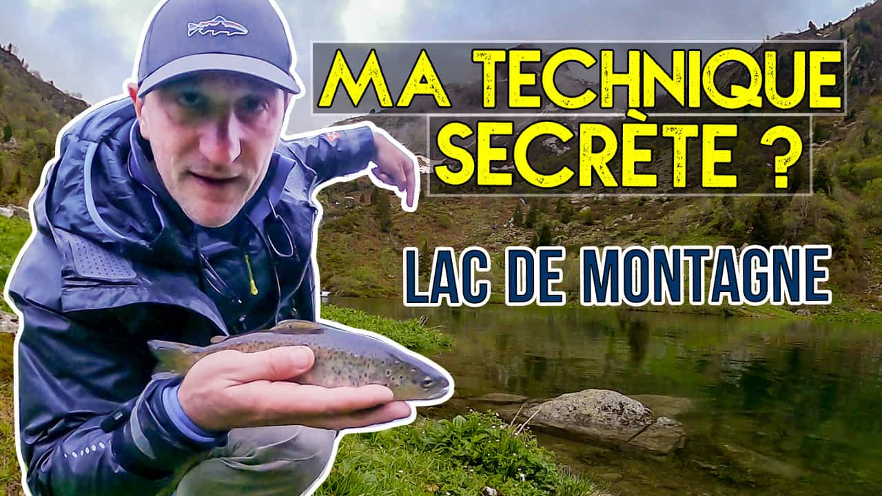 Truite en lac de montagne : la technique de pêche la plus efficace